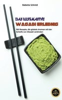 Ultimative Wasabi-Erlebnis