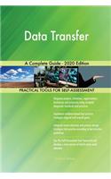 Data Transfer A Complete Guide - 2020 Edition