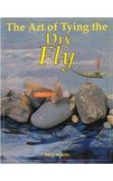 The Art of Tying the Dry Fly