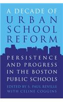 Decade of Urban School Reform