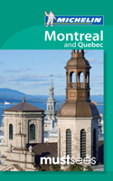 Must Sees Montreal and Quebec