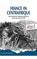 France in Centrafrique: From Bokassa and Operation Barracude to the Days of Eufor