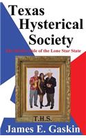 Texas Hysterical Society - The Wacky Side of the Lone Star State