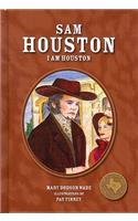 Sam Houston: I Am Houston