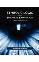 Symbolic Logic and the Binomial Expansion: Two Math Projects