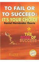 To Fail or to Succeed
