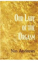 Our Lady of the Orgasm
