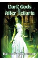 Dark Gods of Alter Telluria