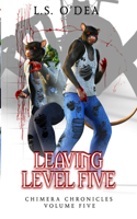 Leaving Level Five