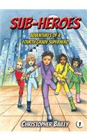 Adventures of a Fourth Grade Superhero