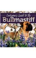 Everyone's Guide to the Bullmastiff