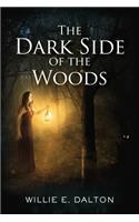 Dark Side of the Woods