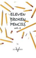 Eleven Broken Pencils Vol. 1