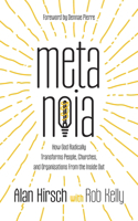 Metanoia: How God Radically Transforms People, Churches, and Organizations From the Inside Out