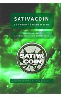 Sativacoin - Commodity Driven Crypto (A Concise Sativacoin History Book)