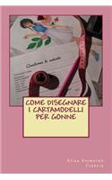 Come disegnare i cartamodelli per gonne