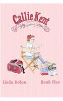 Callie Kent: Lights, Camera, Action!: (Fifth in a series)