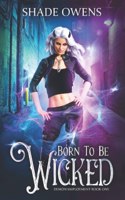 Born to be Wicked