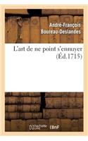 L'Art de Ne Point s'Ennuyer