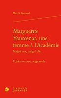 Marguerite Yourcenar, Une Femme a l'Academie