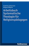 Arbeitsbuch Systematische Theologie Fur Religionspadagogen