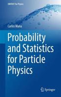 Probability and Statistics for Particle Physics: (UNITEXT for Physics)