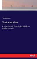 Parlor Muse: A selection of Vers de Société from modern poets