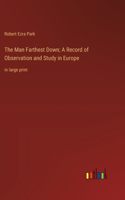 The Man Farthest Down; A Record of Observation and Study in Europe