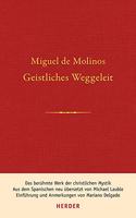 Geistliches Weggeleit Zur Vollkommenen Kontemplation Und Zum Inneren Frieden