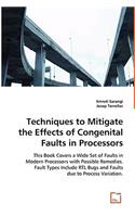 Techniques to Mitigate the Effects of Congenital Faults in Processors
