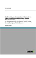 Die Entwicklung demokratischer Elemente im Transformationsprozess Spaniens und der Tschechoslowakei: Ein Vergleich autoritärer und totalitärer Systeme mithilfe Merkels Typologie politischer Systeme(German)