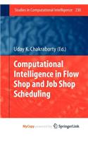 Computational Intelligence in Flow Shop and Job Shop Scheduling: (English)