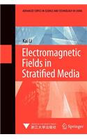 Electromagnetic Fields in Stratified Media