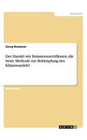 Handel mit Emissionszertifikaten, die beste Methode zur Bekämpfung des Klimawandels?