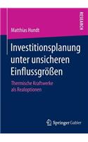 Investitionsplanung unter unsicheren Einflussgrößen