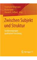 Zwischen Subjekt Und Struktur