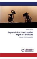 Beyond the Structuralist Myth of Ecriture