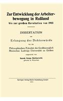 Zur Entwicklung der Arbeiterbewegung in Rußland bis zur großen Revolution von 1905