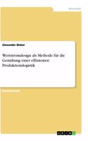 Wertstromdesign als Methode für die Gestaltung einer effizienten Produktionslogistik