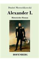 Alexander I.: Historischer Roman