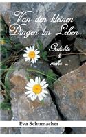 Von den kleinen Dingen im Leben