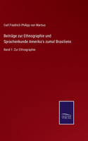 Beiträge zur Ethnographie und Sprachenkunde Amerika's zumal Brasiliens