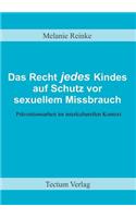 Das Recht jedes Kindes auf Schutz vor sexuellem Missbrauch