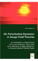 On Perturbative Dynamics in Gauge Field Theories