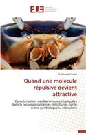 Quand Une Molécule Répulsive Devient Attractive: (Omn.Univ.Europ.)