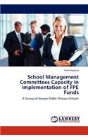 School Management Committees Capacity in Implementation of Fpe Funds