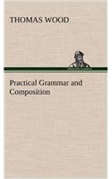 Practical Grammar and Composition: (English)