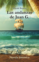 andanzas de Juan G. - Novela histórica