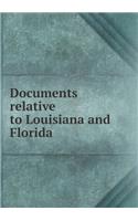 Documents Relative to Louisiana and Florida