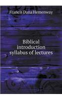 Biblical Introduction Syllabus of Lectures